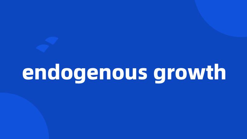 endogenous growth