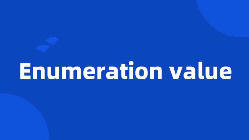 Enumeration value