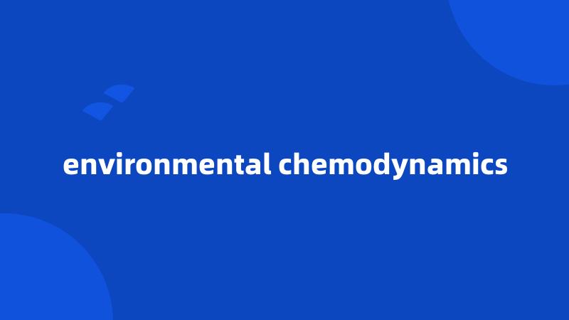 environmental chemodynamics