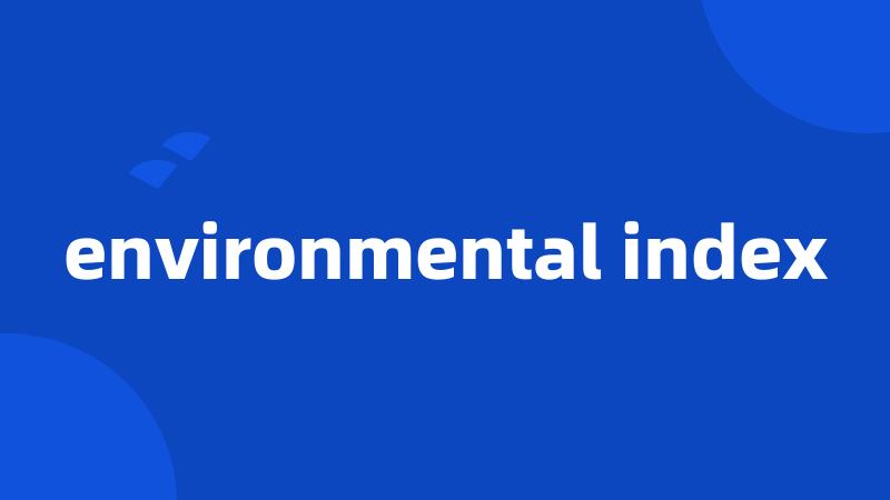 environmental index