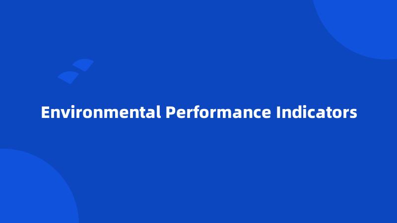 Environmental Performance Indicators