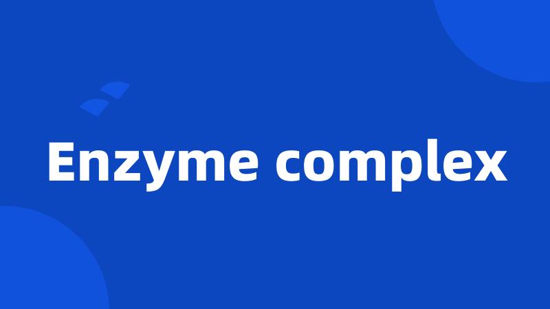 Enzyme complex