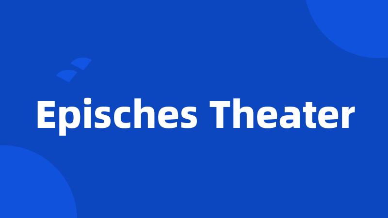 Episches Theater