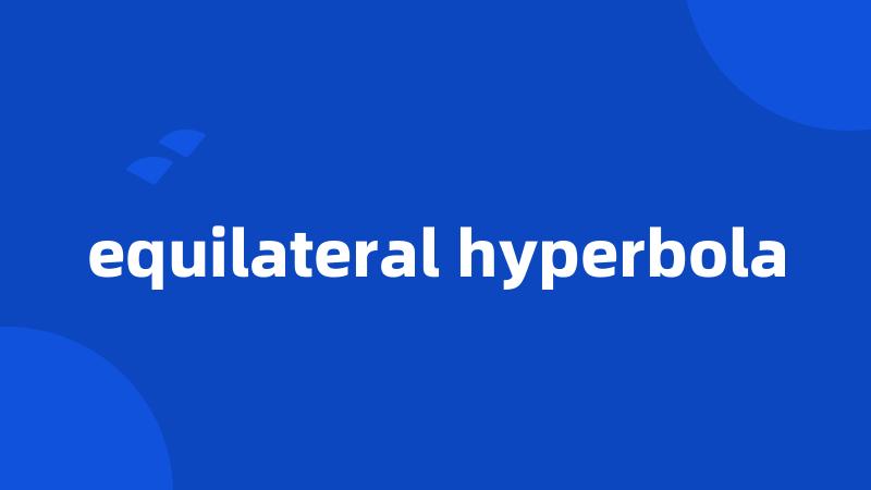 equilateral hyperbola