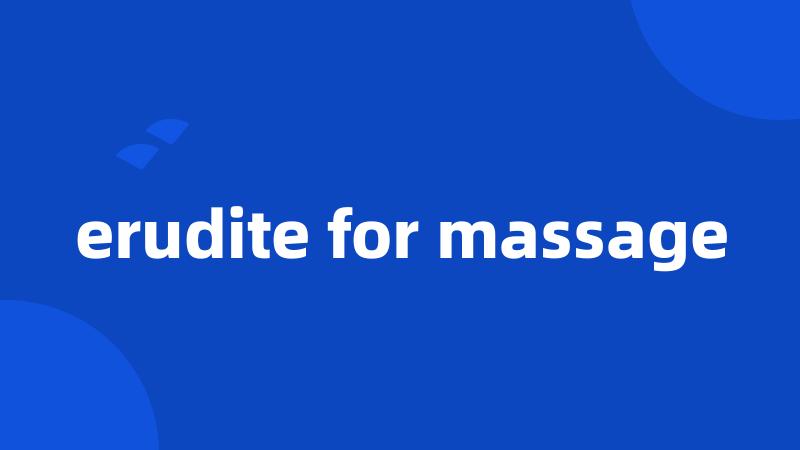 erudite for massage