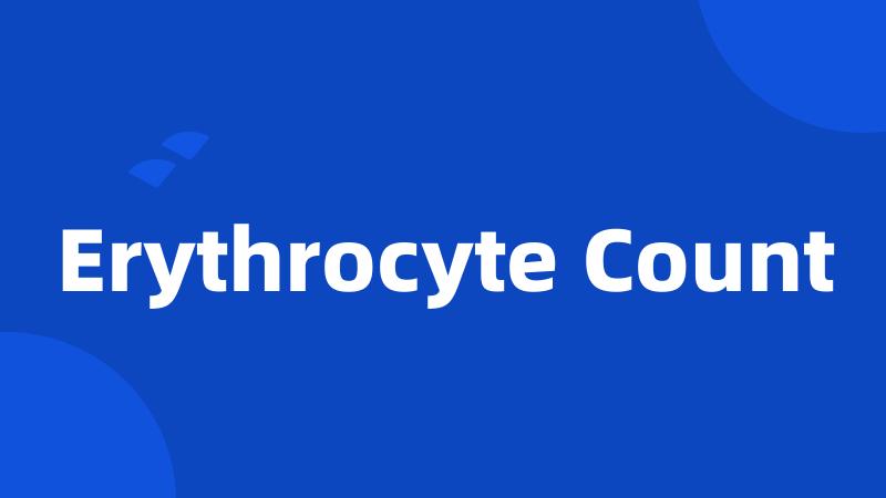 Erythrocyte Count