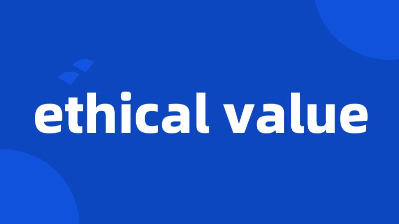 ethical value