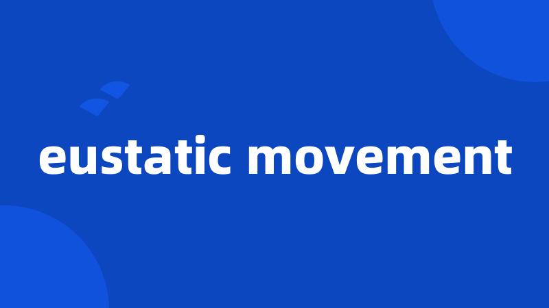 eustatic movement