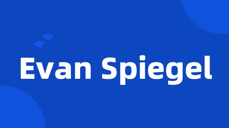 Evan Spiegel