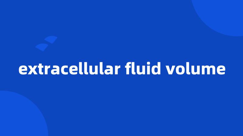 extracellular fluid volume