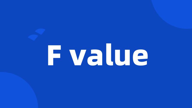 F value