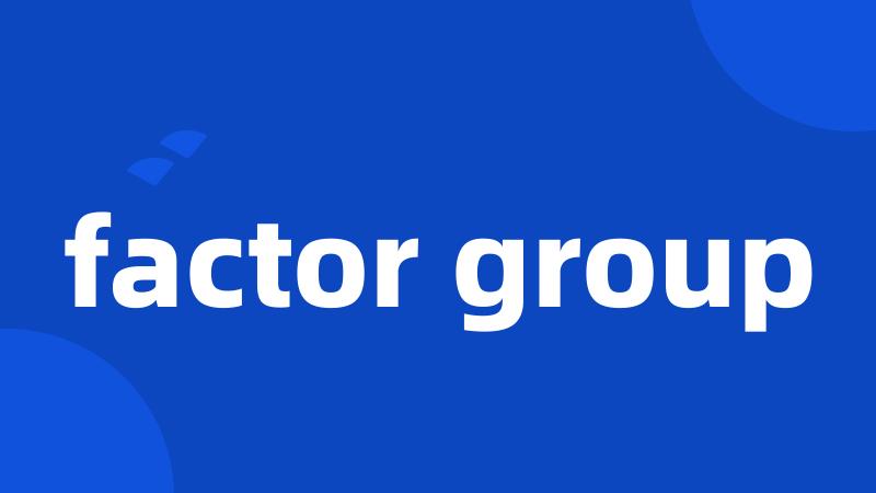 factor group