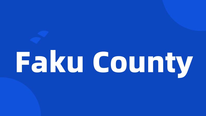 Faku County