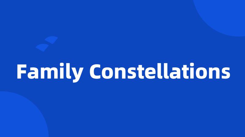 Family Constellations