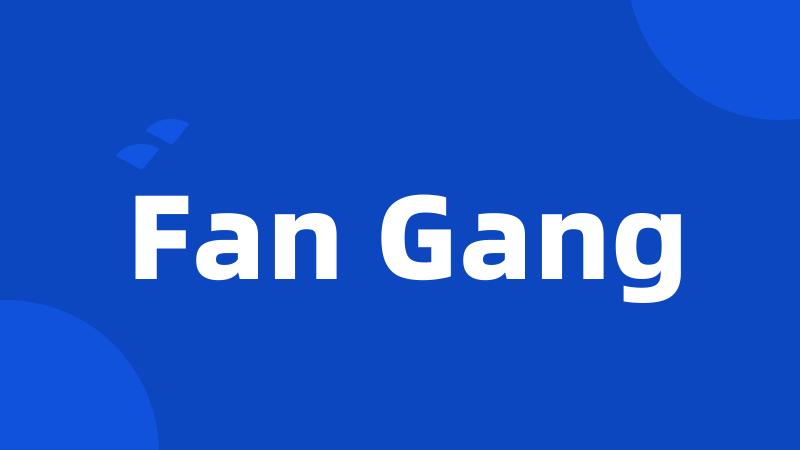 Fan Gang