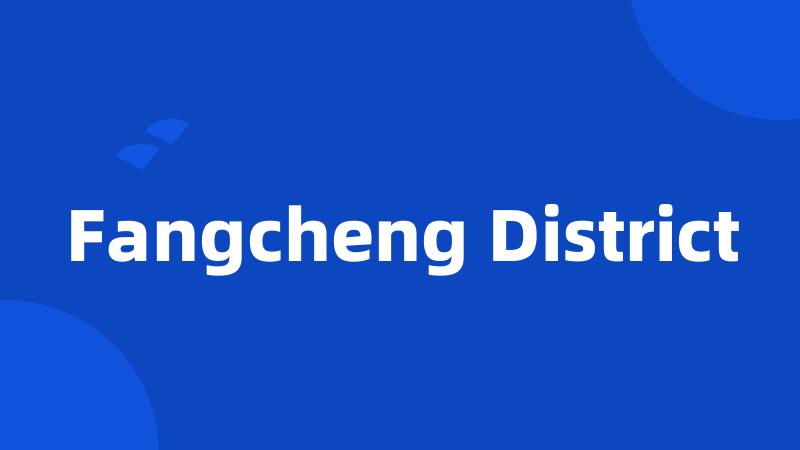 Fangcheng District