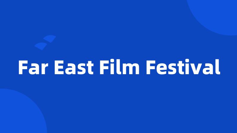 Far East Film Festival