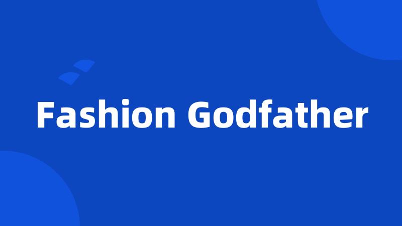 Fashion Godfather