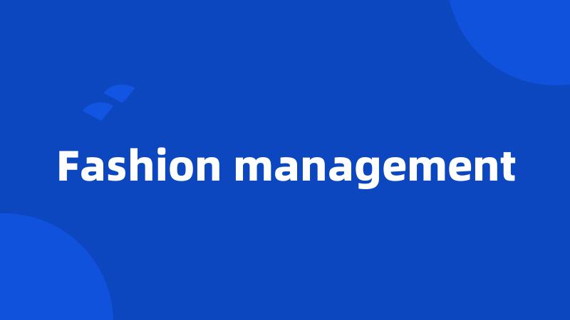 Fashion management