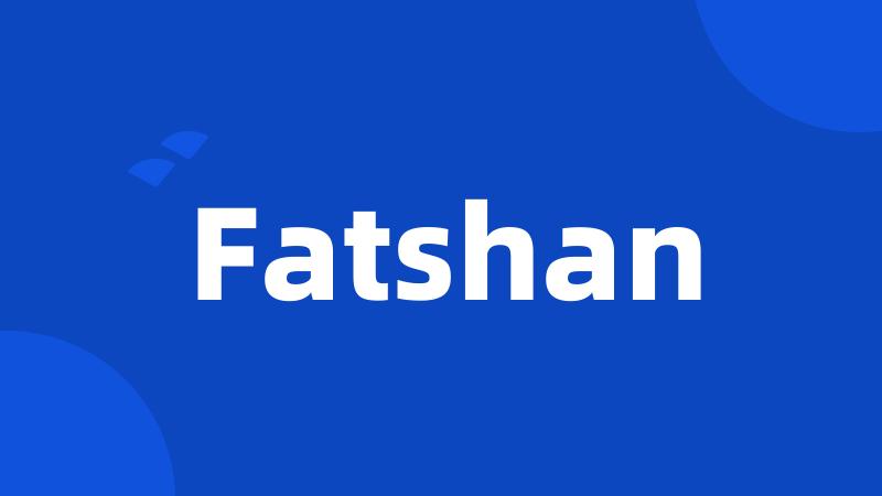 Fatshan