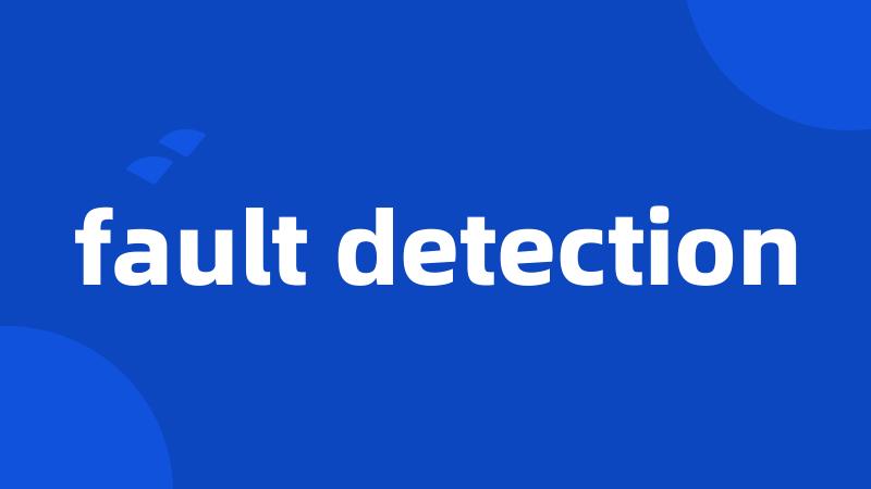 fault detection