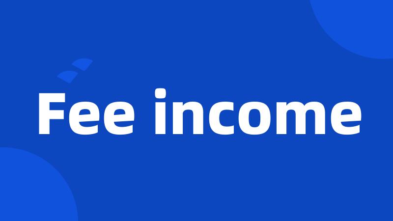 Fee income