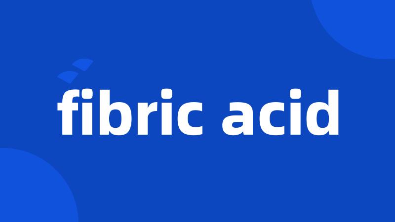 fibric acid