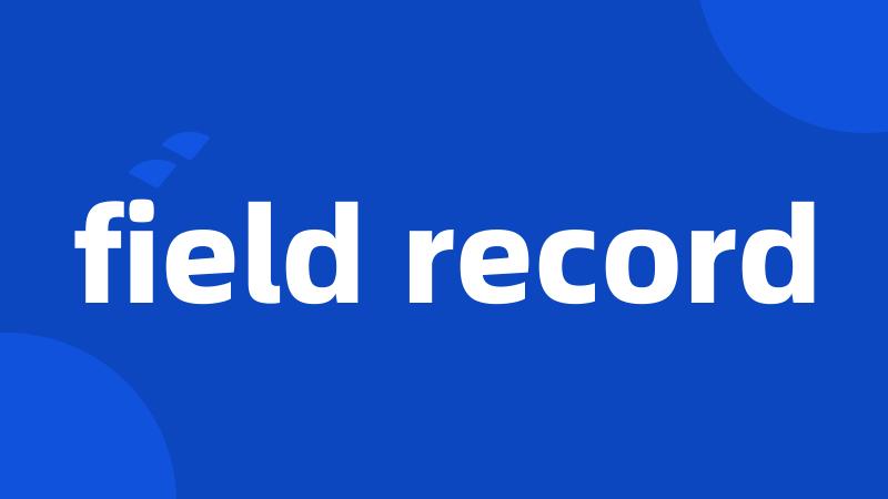 field record