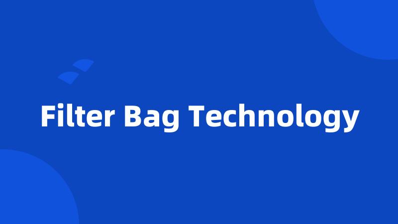 Filter Bag Technology