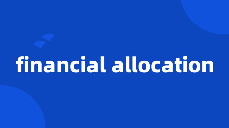 financial allocation