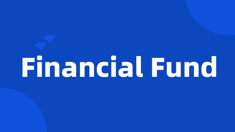 Financial Fund