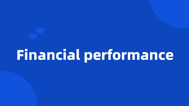 Financial performance