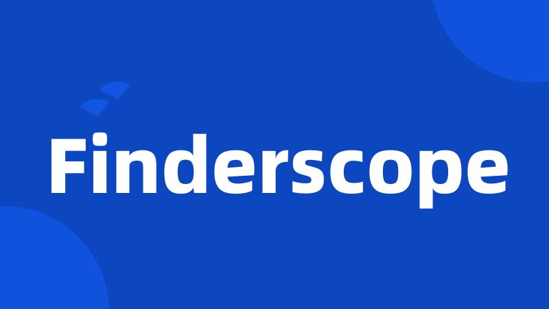 Finderscope