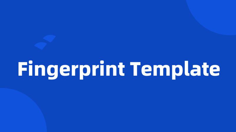 Fingerprint Template