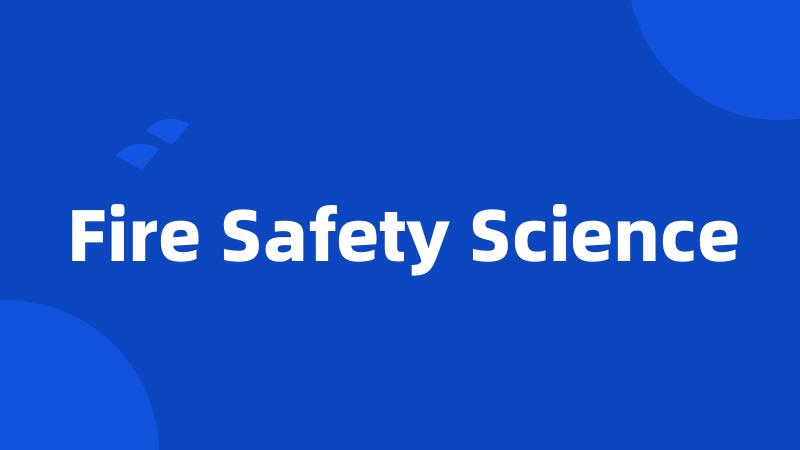 Fire Safety Science