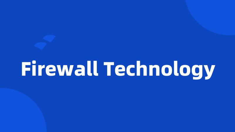 Firewall Technology