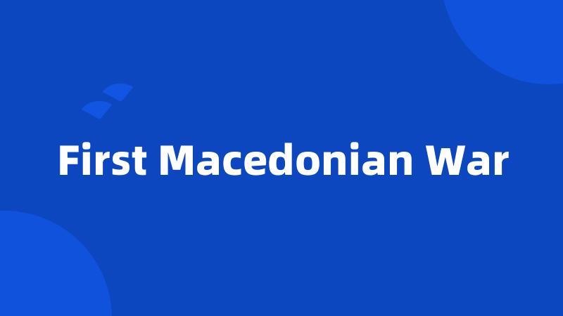 First Macedonian War