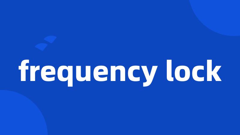 frequency lock