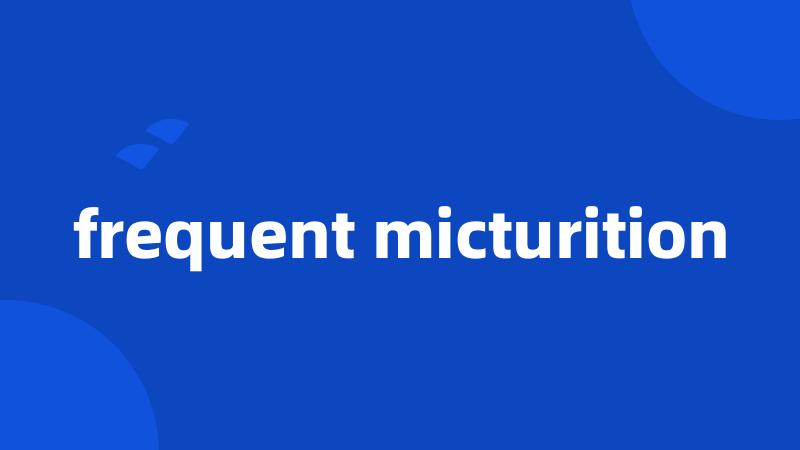 frequent micturition