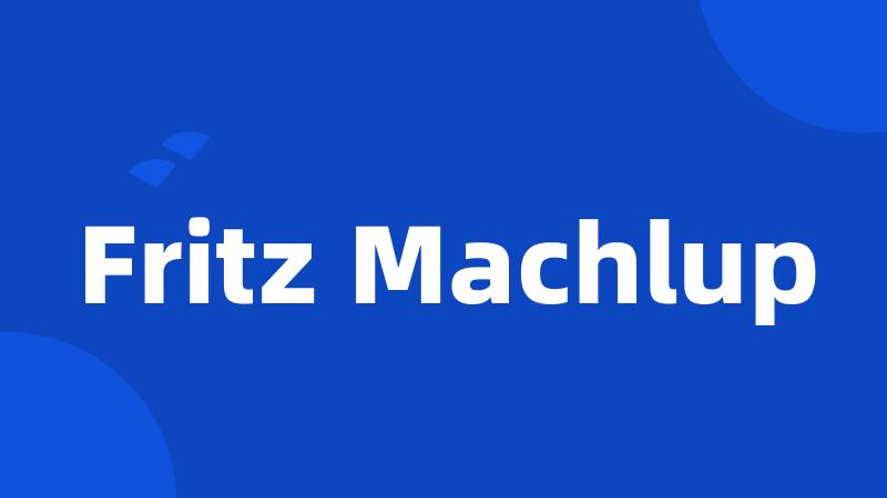 Fritz Machlup