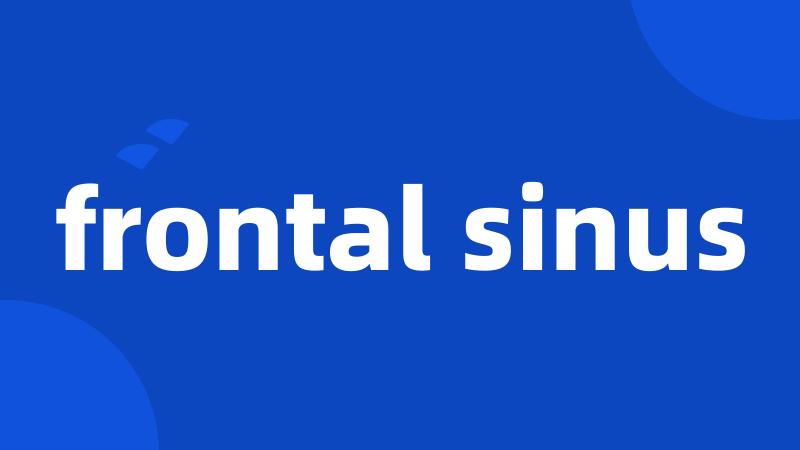 frontal sinus