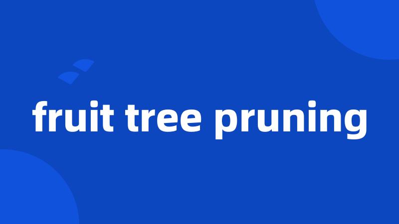 fruit tree pruning