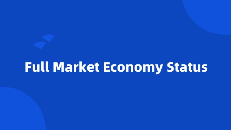 Full Market Economy Status