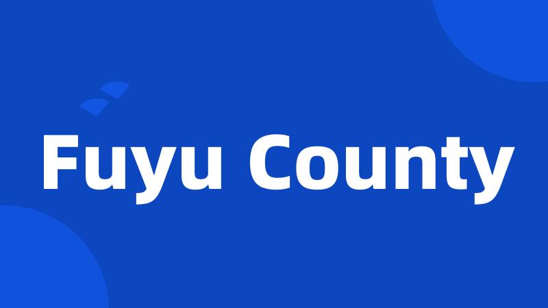 Fuyu County