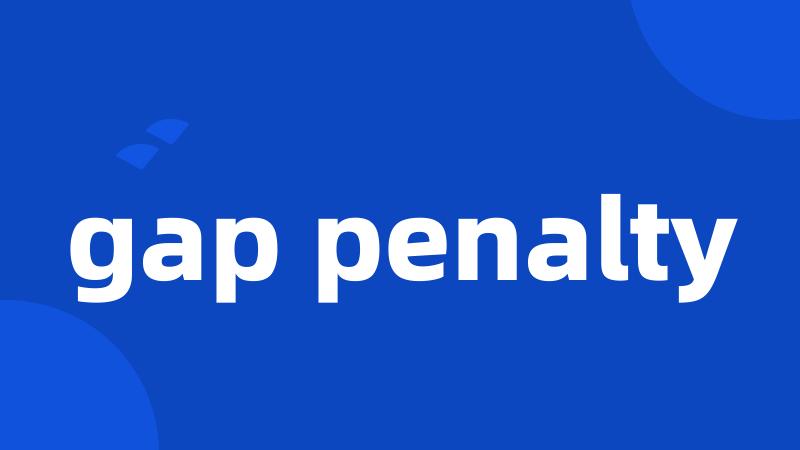 gap penalty