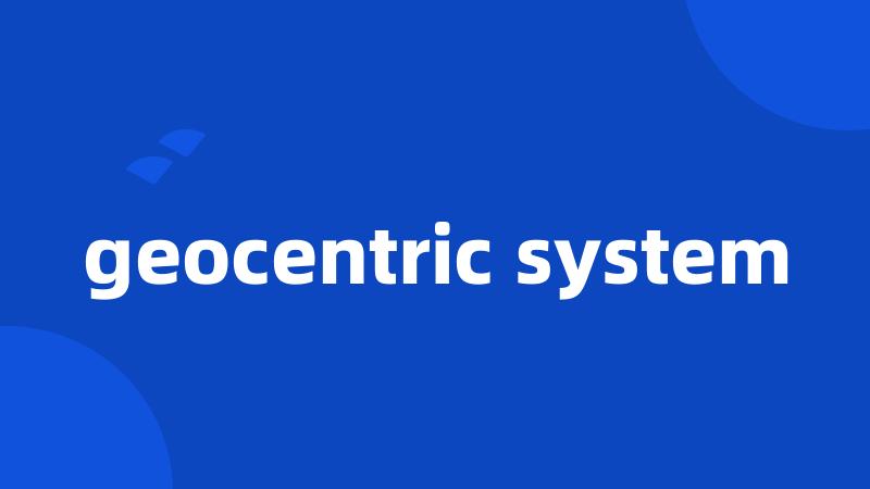 geocentric system