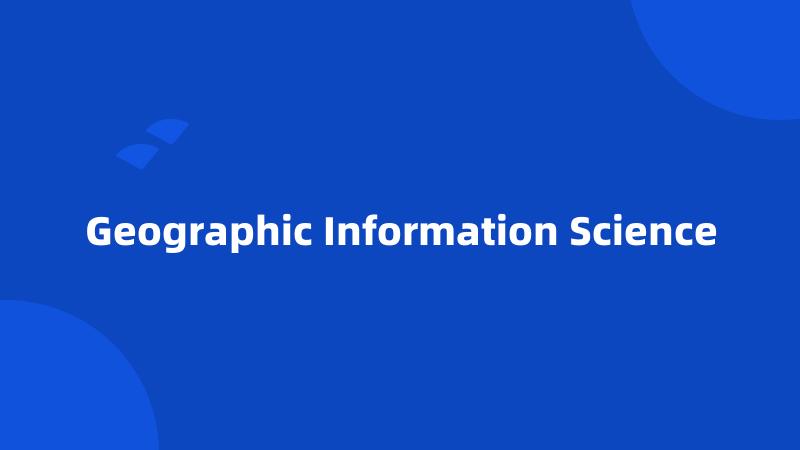 Geographic Information Science