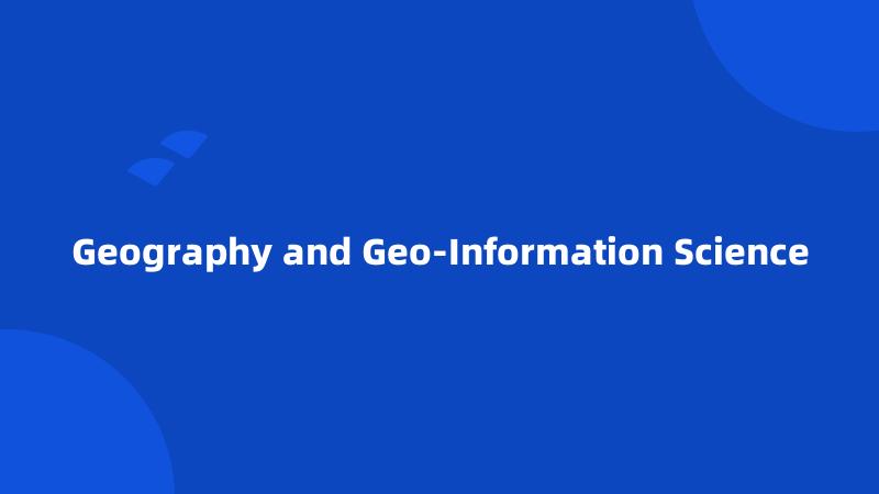 Geography and Geo-Information Science