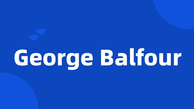 George Balfour