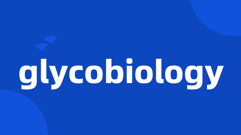 glycobiology